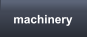 machinery